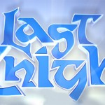 Last Knight [Скоро]