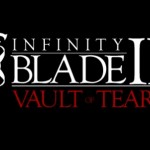 Infinity Blade II: Vault of Tears [Скоро]